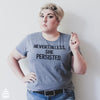  Nevertheless She Persisted Womens T Shirt 