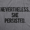  Nevertheless She Persisted Womens T Shirt 