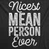  Nicest Mean Person Ever Womens T Shirt 
