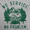  No Service No Problem Womens T Shirt 