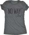  No Way Jose Womens T Shirt 