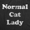  Normal Cat Lady Womens T Shirt 