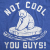  Not Cool You Guys Womens T Shirt 
