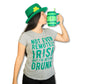  Not Even Remotely Irish But Im Getting Drunk Womens T Shirt 