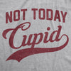  Not Today Cupid Womens T Shirt 