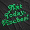  Not Today Pinches Womens T Shirt 