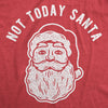  Not Today Santa Womens T Shirt 
