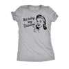  Not Today Tiny Dictators Womens T Shirt 