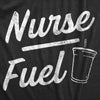  Nurse Fuel Womens T Shirt 