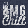  Omg Chill Womens T Shirt 