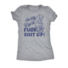  On My Way To F Shit Up Womens T Shirt 