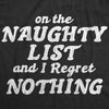  On The Naughty List And I Regret Nothing Womens T Shirt 