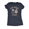  One Night Stand Womens T Shirt 