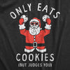  Only Eats Cookies But Judges You Womens T Shirt 