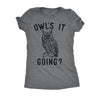  Owls It Going Womens T Shirt 