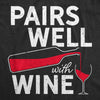  Pairs Well With Wine Womens T Shirt 