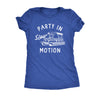  Party In Slow Motion Womens T Shirt 