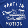  Party In Slow Motion Womens T Shirt 