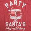  Party Like Santas Not Watching Womens T Shirt 