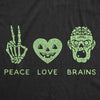  Peace Love Brains Womens T Shirt 