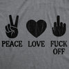  Peace Love Fuck Off Womens T Shirt 