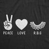  Peace Love Rbg Womens T Shirt 