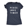  Peace Love Teach Womens T Shirt 