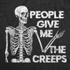 People Give Me The Creeps Skeleton Womens T Shirt 