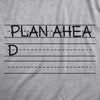  Plan Ahead Womens T Shirt 