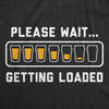  Please Wait Getting Loaded Womens T Shirt 