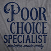  Poor Choice Specialist Womens T Shirt 