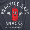  Practice Safe Snacks Womens T Shirt 