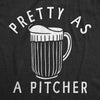  Pretty As A Pitcher Womens T Shirt 