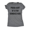  Proud Aunt Of A Few Dumbass Kids Womens T Shirt 