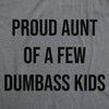  Proud Aunt Of A Few Dumbass Kids Womens T Shirt 