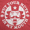  Put Your Nuts In My Mouth Womens T Shirt 
