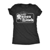  Queen Bitch Womens T Shirt 