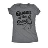  Queen Of The Chaos Womens T Shirt 