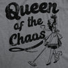  Queen Of The Chaos Womens T Shirt 