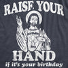  Raise Your Hand If Its Your Birthday Womens T Shirt 