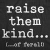  Rasie Them Kind Of Feral Womens T Shirt 