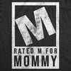 Rated M For Mommy Womens T Shirt 