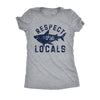  Respect The Locals Womens T Shirt 