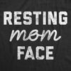  Resting Mom Face Womens T Shirt 