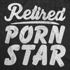  Retired Porn Star Womens T Shirt 