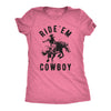  Ride em Cowboy Womens T Shirt 