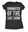  Ringmaster Of The Shitshow Womens T Shirt 