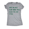  Save The Bees Plant More Trees Clean The Seas Titties Womens T Shirt 