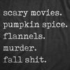  Scary Movies Pumpkin Spice Flannels Murder Fall Shit Womens T Shirt 