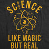 Science Like Magic But Real Womens T Shirt 